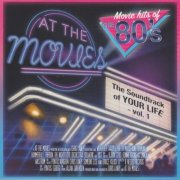 At The Movies - The Movie Hits Of The 80's (The Soundtrack Of Your Life Vol. 1) (2022)