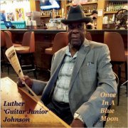 Luther 'Guitar Junior' Johnson - Once In A Blue Moon (2021)