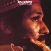 Ron Carter - Yellow & Green (1976/2017) [Hi-Res]