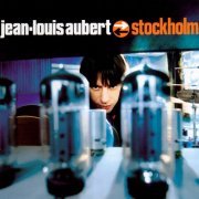 Jean-Louis Aubert - Stockholm (1997)