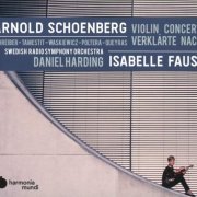 Isabelle Faust, Swedish Radio Symphony Orchestra, Daniel Harding - Schoenberg: Violin Concerto & Verklärte Nacht (2020) [CD-Rip]