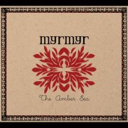 Myrmyr - The Amber Sea (2009)