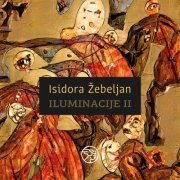 Isidora Žebeljan - Iluminacije II (2023)