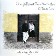 George Robert Jazz Orchestra - Abre Alas (2024)