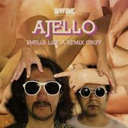 Ajello - Smells Like A Remix Orgy (2012)