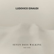 Ludovico Einaudi - Seven Days Walking (Day 1) (2019) [Hi-Res]