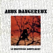 Abus Dangereux - Le Quatrieme Mouvement (1980)