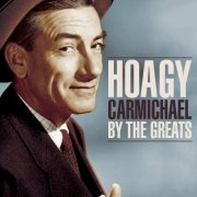 VA - Hoagy Carmichael by the Greats (2020)