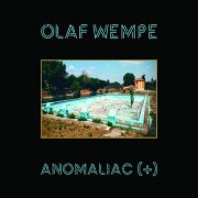 Olaf Wempe - Anomaliac (+) (2021)