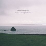 Red River Dialect - Broken Stay Open Demos (2021) [Hi-Res]