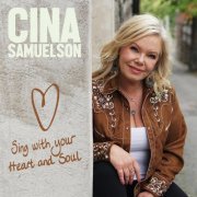 Cina Samuelson - Sing With Your Heart And Soul (2020)
