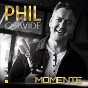 Phil Olavide - Momente (2019)