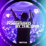 HARRY SHOTTA - Possessed by the DNB (2020)