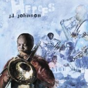 J.J. Johnson - Heroes (1998)