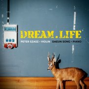 Szász Péter & Daeun Song - DREAM.LIFE (2025) Hi-Res