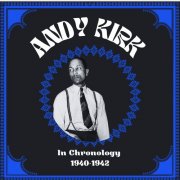 Andy Kirk - In Chronology 1940-1942 (2024)