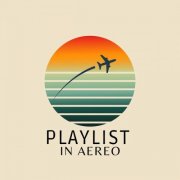 VA - Playlist per l'aereo (2025)