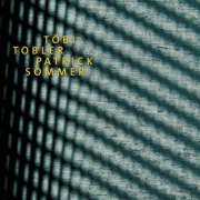 Toebi Tobler Und Patrick Sommer - Toebi Tobler Und Patrick Sommer (2020)