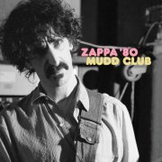 Frank Zappa - Mudd Club (2023) Hi-Res