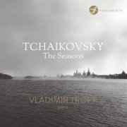 Vladimir Tropp - Tchaikovsky: The Seasons (2020)