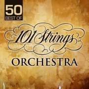 101 Strings Orchestra - 50 Best of 101 Strings Orchestra (2009)