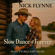 Nick Flynne - Slow Dance of Forever (2025)