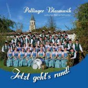 Pollinger Blasmusik - Jetzt gehts rund (2024)