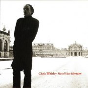 Chris Whitley - Hotel Vast Horizon (2003)