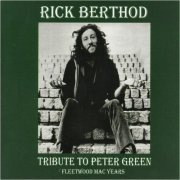 Rick Berthod - Tribute To Peter Green (2022) [CD Rip]