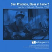 Sam Chatmon - Blues At Home 2 (2013)