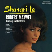 Robert Maxwell and His Orchestra - Shangri-La / Bonus Track (2017)