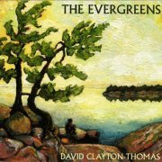 David Clayton-Thomas - The Evergreens (2007) Lossless