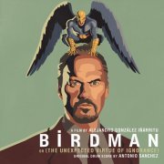 Antonio Sanchez - Birdman (Original Motion Picture Soundtrack) (2014)