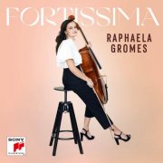 Raphaela Gromes - Fortissima (2025) [Hi-Res]
