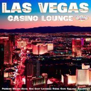 Las Vegas Casino Lounge (Premium Deluxe Hotel Bar Easy Listening Swing Cafe Chillout Collection) (2015)