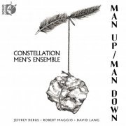 Constellation Men's Ensemble - Man Up / Man Down (2023) [Hi-Res]