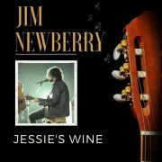 Jim Newberry - Jessie's Wine (2023)