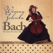 Winona Zelenka - Bach: Six Suites for Solo Cello (2010)