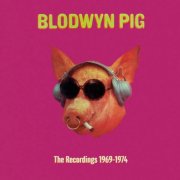 Blodwyn Pig - The Recordings 1969-1974 (2026)