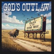 God's Outlaw - Tales of the Hard Way (2026) [Hi-Res]