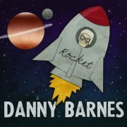 Danny Barnes - Rocket (2011)