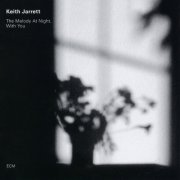 Keith Jarrett - The Melody At Night, With You (1999)