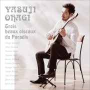 Yasuji Ohagi - Trois Beaux Oiseaux Du Paradis (2016) [Hi-Res]