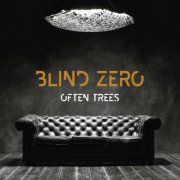 Blind Zero - Often Trees (2017)