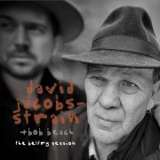 David Jacobs-Strain, Bob Beach - The Belfry Session (2023)