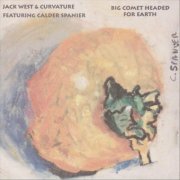 Jack West & Curvature - Big Comet Headed for Earth (2023 Remastered Version) (2023)