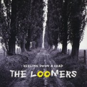 The Loomers - Reeling Down A Road (2010)