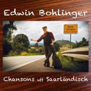 Edwin Bohlinger - Monte Schlacko - Chansons uff Saarländisch (2025)