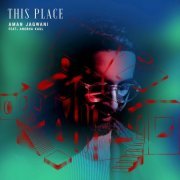 Aman Jagwani - This Place (2021)