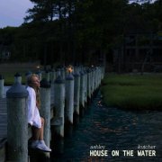 Ashley Kutcher - House On The Water (2024)